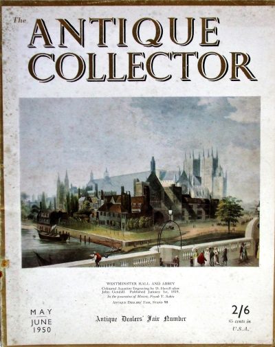 The Antique Collector ~ Vol. 21 ~ No. 3 ~ May – June 1950 Antiques Journals 3