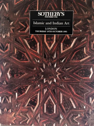 Sotheby’s ~ Islamic and Indian Art ~ London ~ 19. 10. 1995 Auction Catalogues 3